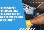 Comment choisir un chargeur de batterie pour voiture ?