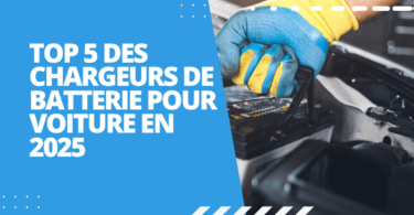 Top 5 des meilleurs chargeurs de batterie pour voiture