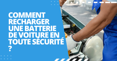 Comment recharger une batterie de voiture ?
