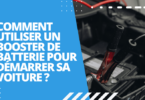 Utiliser un booster de batterie