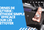 Bornes de batterie : méthode simple et efficace pour les nettoyer
