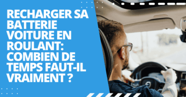 Recharger sa batterie voiture en roulant: combien de temps faut-il vraiment ?