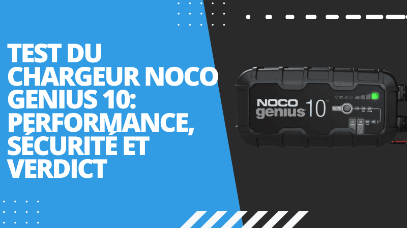 Test du chargeur NOCO Genius 10: performance, sécurité et verdict