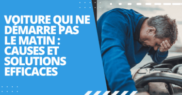 Voiture qui ne démarre pas le matin : causes et solutions efficaces