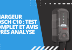 Chargeur Bosch C10 : Test complet et avis après analyse