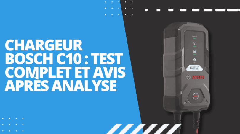 Chargeur Bosch C10 : Test complet et avis après analyse