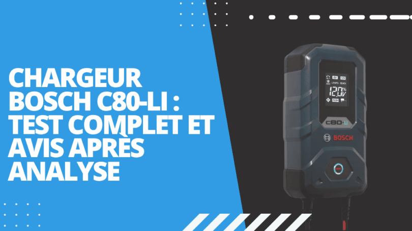 Chargeur Bosch C80-Li: Que vaut-il vraiment avant achat ?