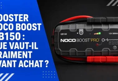 Booster NOCO Boost GB150 : Que vaut-il vraiment avant achat ?